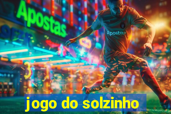 jogo do solzinho